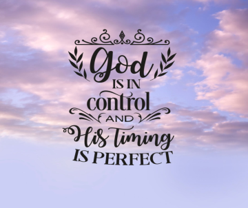 God is in Control and His Timing is Perfect Psalm bible verse printed on a blue sky background with white clouds